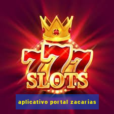 aplicativo portal zacarias